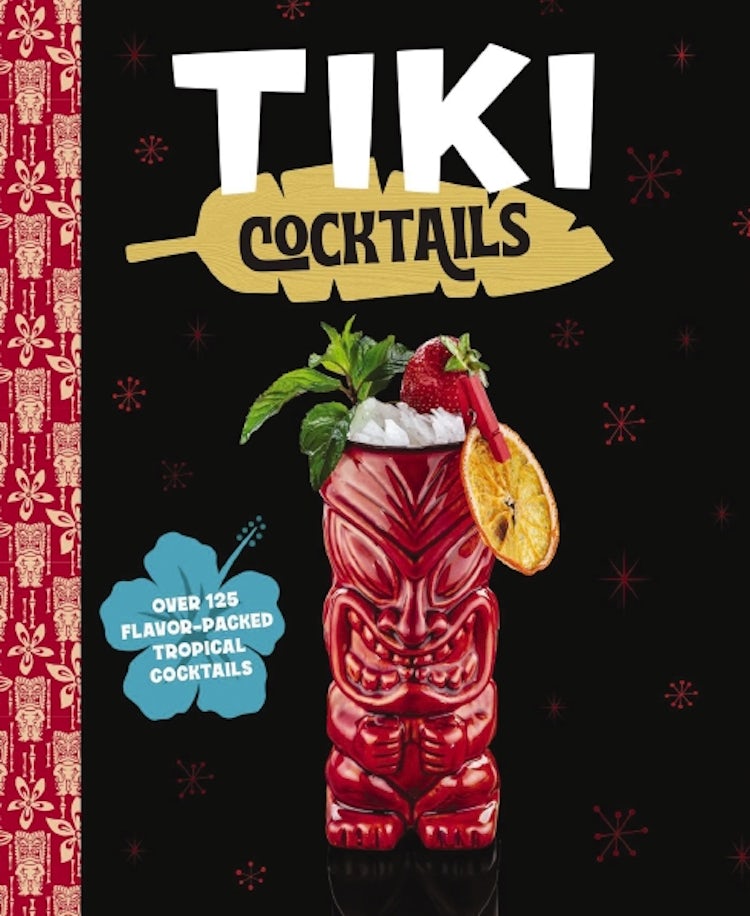 Cover image for Tiki Cocktails: Over 50 Modern Tropical Cocktails, isbn: 9781646433735