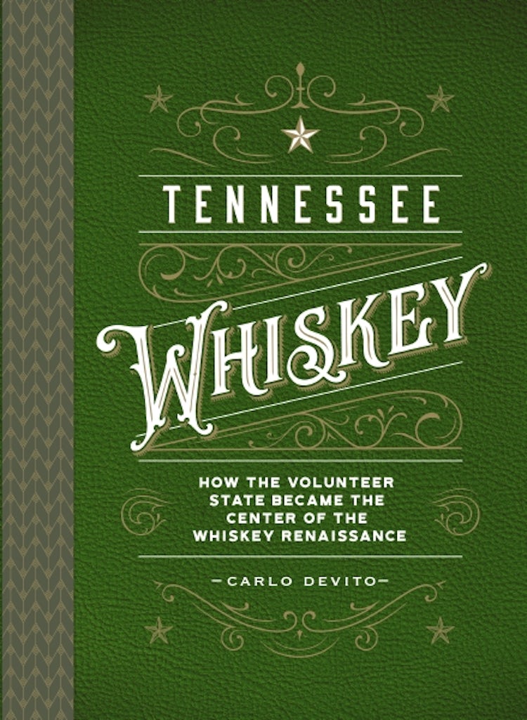 Cover image for Tennessee Whiskey: How the Volunteer State Became the Center of the Whiskey Renaissance, isbn: 9781646433797
