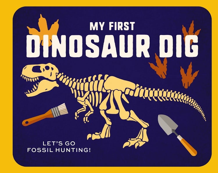 Cover image for My First Dinosaur Dig: Let's Go Fossil Hunting!, isbn: 9781646434046