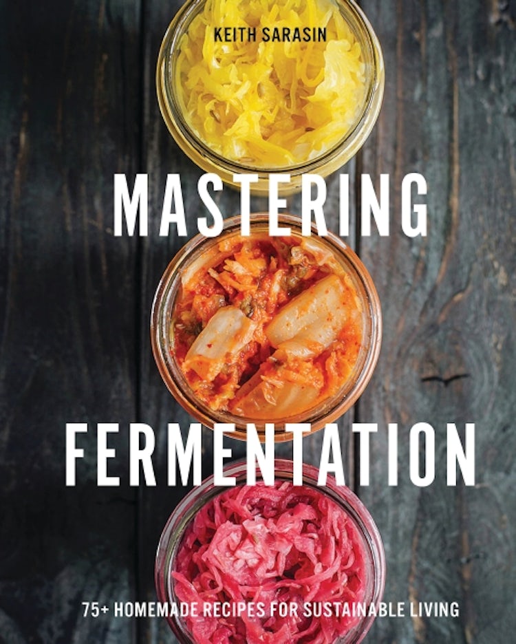 Cover image for Mastering Fermentation: 100+ Homemade Recipes For Sustainable Living, isbn: 9781646434213