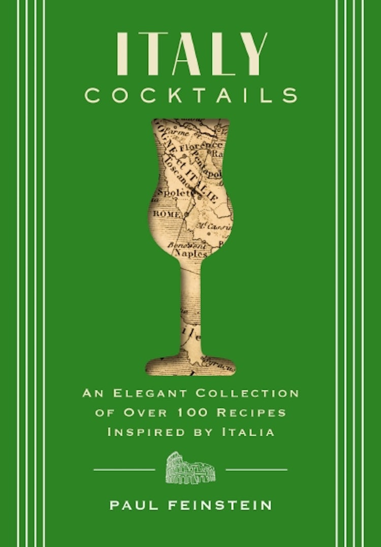 Cover image for Italy Cocktails: An Elegant Collection of Over 100 Recipes Inspired by Italia, isbn: 9781646434480