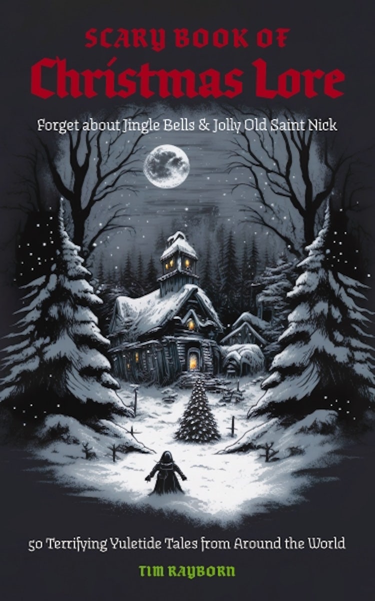 Cover image for Scary Book Of Christmas Lore: 50 Terrifying Yuletide Tales From Around The World, isbn: 9781646434527