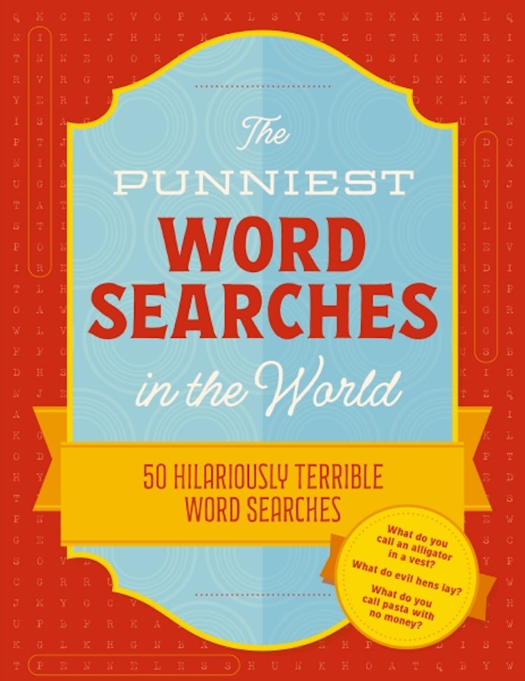 Cover image for Punniest Word Searches In The World: 50 Hilariously Terrible Word Searches, isbn: 9781646434602