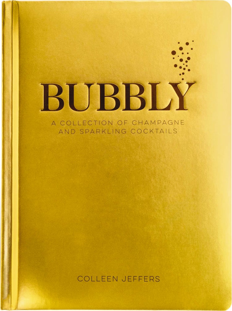 Cover image for Bubbly: A Collection of Champagne and Sparkling Cocktails (New Years and Holiday Gifts, Home Bartender, Cocktail Recipes, Mixology, Wine & Spirit, isbn: 9781732512658