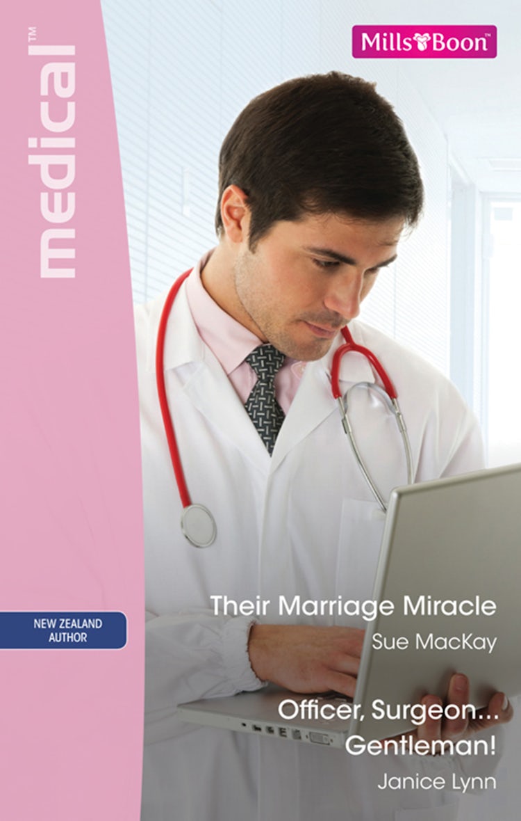 Cover image for Their Marriage Miracle/Officer, Surgeon...Gentleman!, isbn: 9781742788586