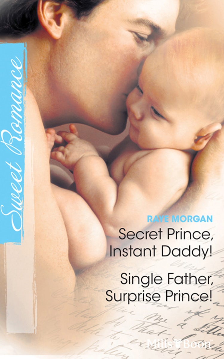Cover image for Secret Prince, Instant Daddy!/Single Father, Surprise Prince!, isbn: 9781742789248