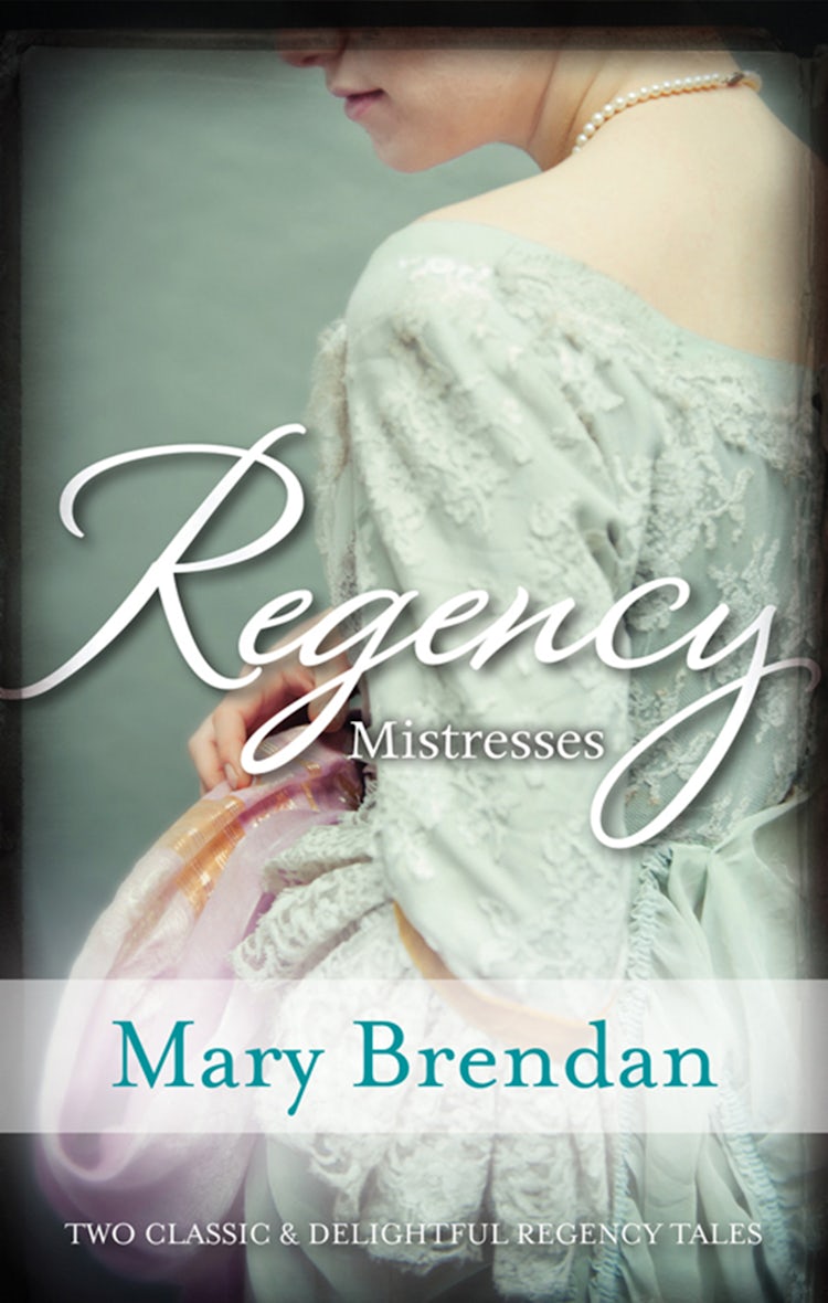 Cover image for Regency Mistresses/A Practical Mistress/The Wanton Bride, isbn: 9781742789903