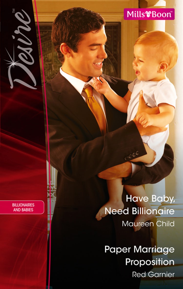 Cover image for Have Baby, Need Billionaire/Paper Marriage Proposition, isbn: 9781742900506