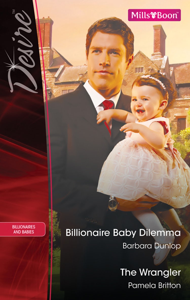 Cover image for Billionaire Baby Dilemma/The Wrangler, isbn: 9781742900551