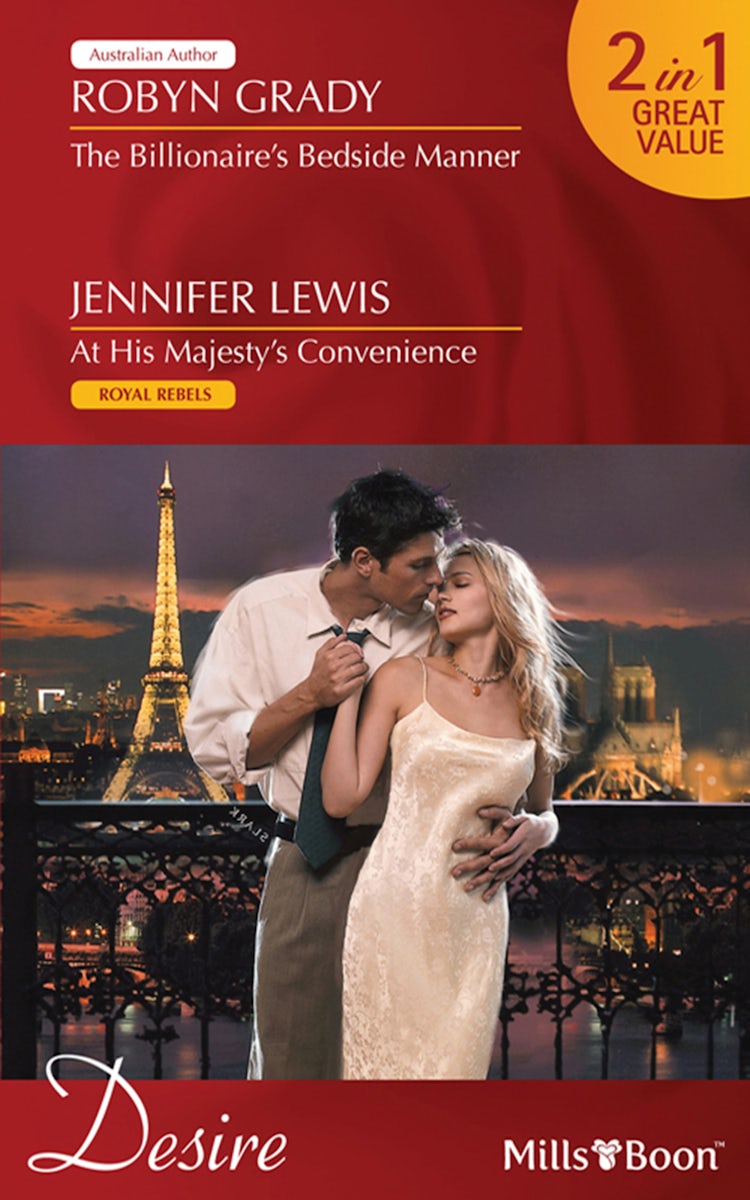 Cover image for The Billionaire's Bedside Manner/At His Majesty's Convenience, isbn: 9781742900605