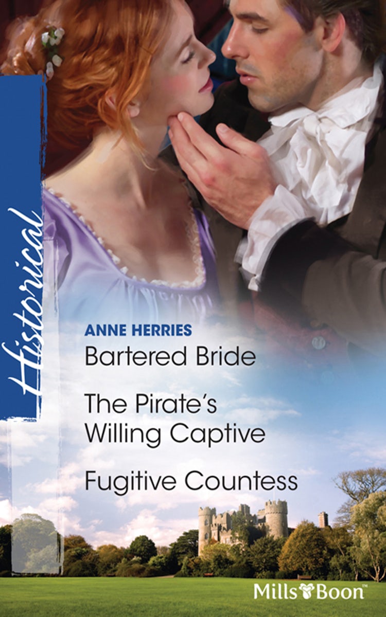 Cover image for Bartered Bride/The Pirate's Willing Captive/Fugitive Countess, isbn: 9781742901602