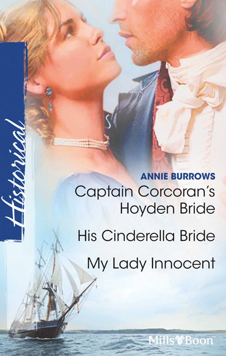 Cover image for Captain Corcoran's Hoyden Bride/His Cinderella Bride/My Lady Innocent, isbn: 9781742901619