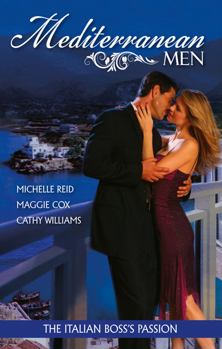 Cover image for Mediterranean Men: The Italian Boss's Passion - 3 Book Box Set, Volume 2, isbn: 9781742903033