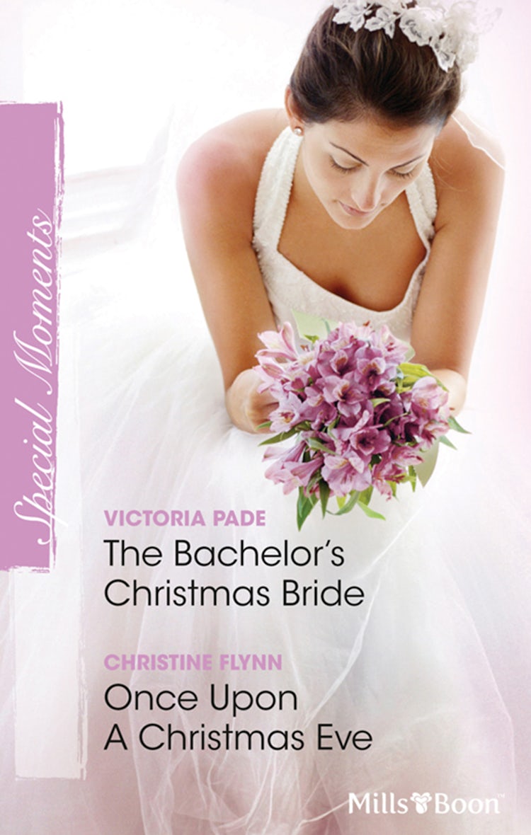 Cover image for The Bachelor's Christmas Bride/Once Upon A Christmas Eve, isbn: 9781742908328