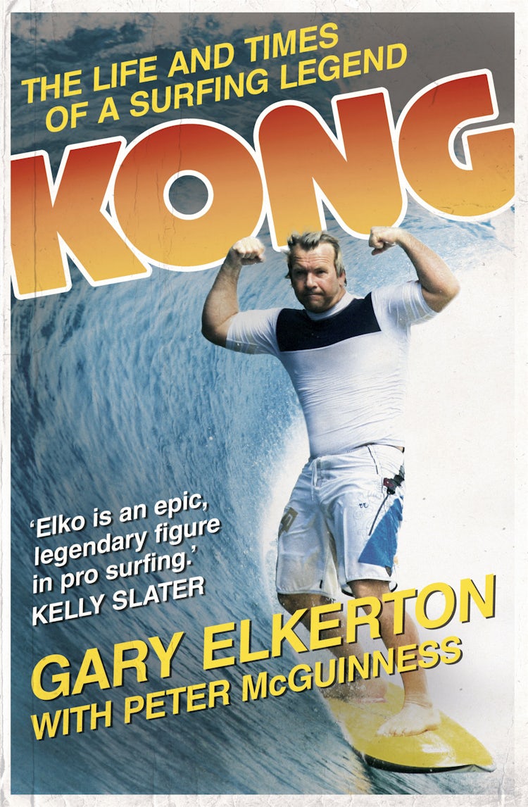 Cover image for Kong: The Life And Times Of A Surfing Legend, isbn: 9781743097397
