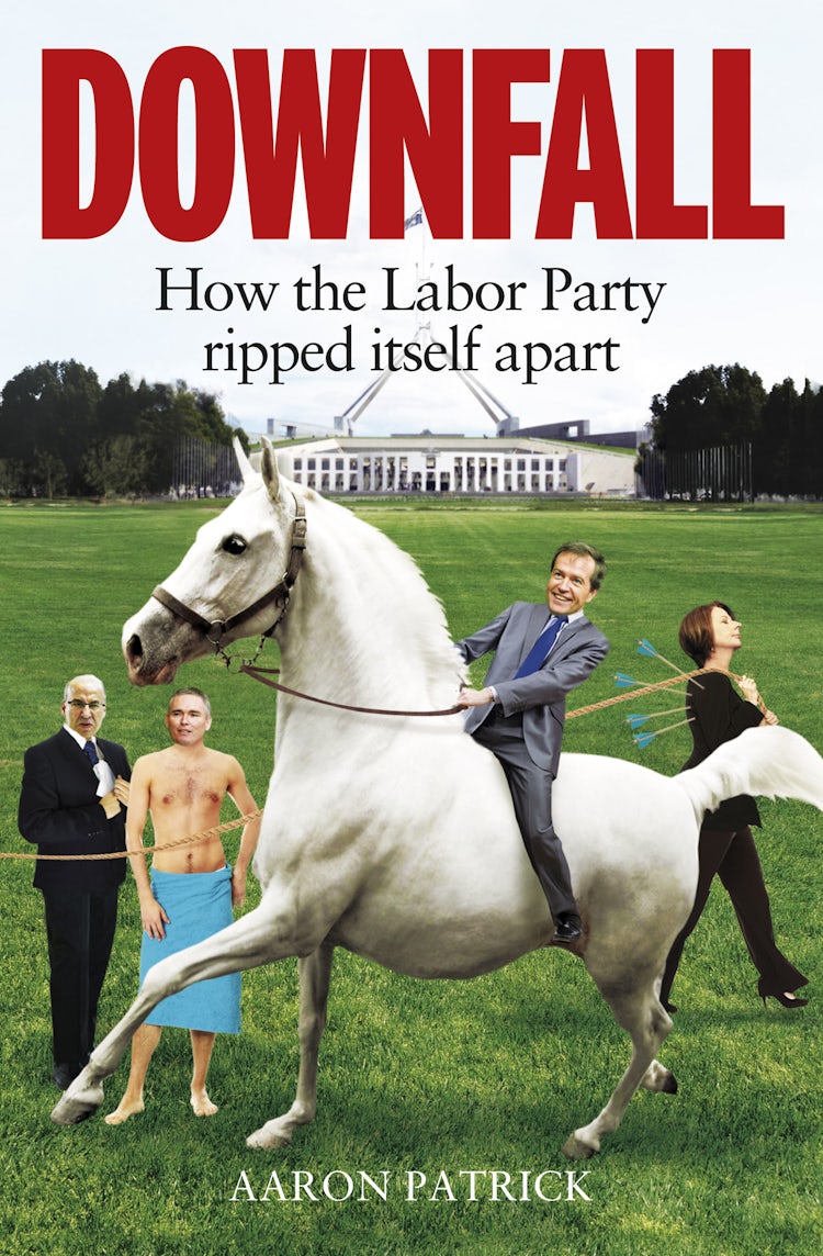 Cover image for Downfall: How the Labor Party Ripped Itself Apart, isbn: 9781743098066