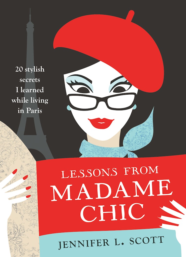 Cover image for Lessons from Madame Chic: 20 Stylish Secrets I Learned While Living in Paris, isbn: 9781743098318