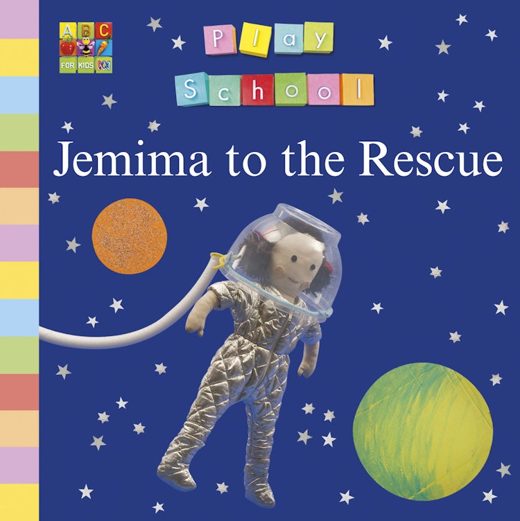 Cover image for Play School: Jemima to the Rescue, isbn: 9781743098844