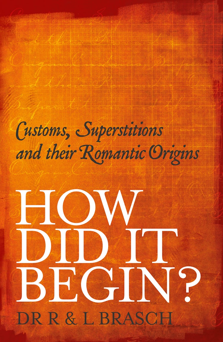 Cover image for How Did It Begin: Customs, superstitions and their romantic origins, isbn: 9781743099230