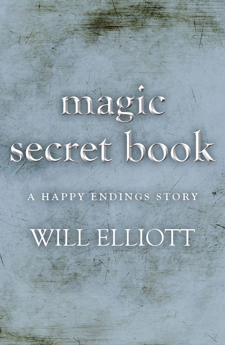 Cover image for The Magic Secret Book - A Happy Ending Story, isbn: 9781743099605