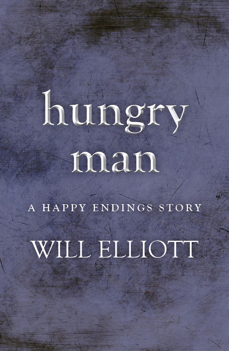 Cover image for Hungry Man - A Happy Endings Story, isbn: 9781743099612