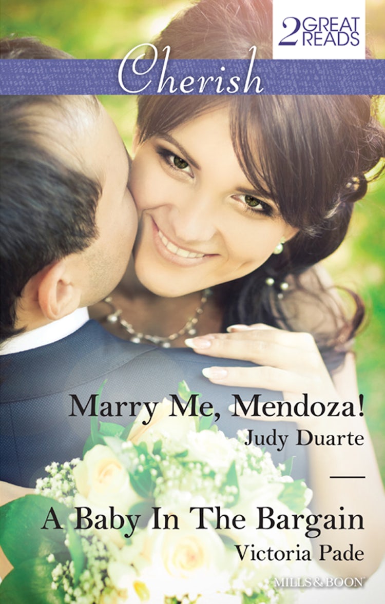 Cover image for Marry Me, Mendoza!/A Baby In The Bargain, isbn: 9781743640746