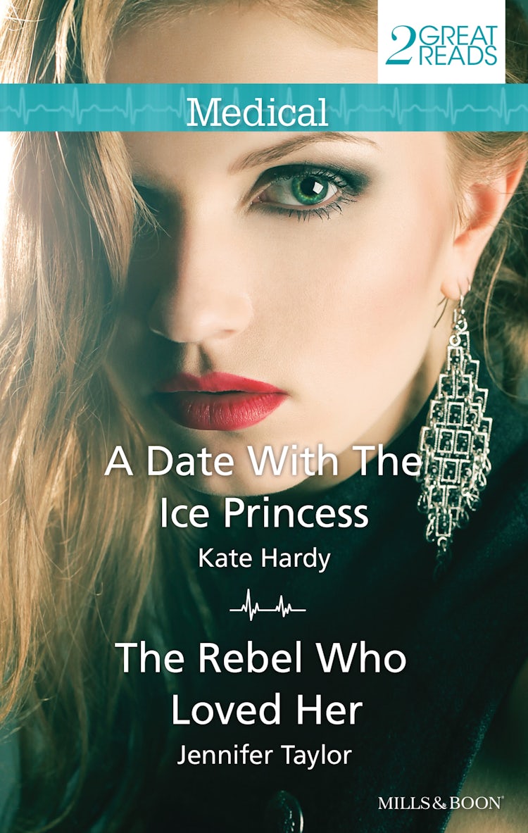 Cover image for A Date With The Ice Princess/The Rebel Who Loved Her, isbn: 9781743641729