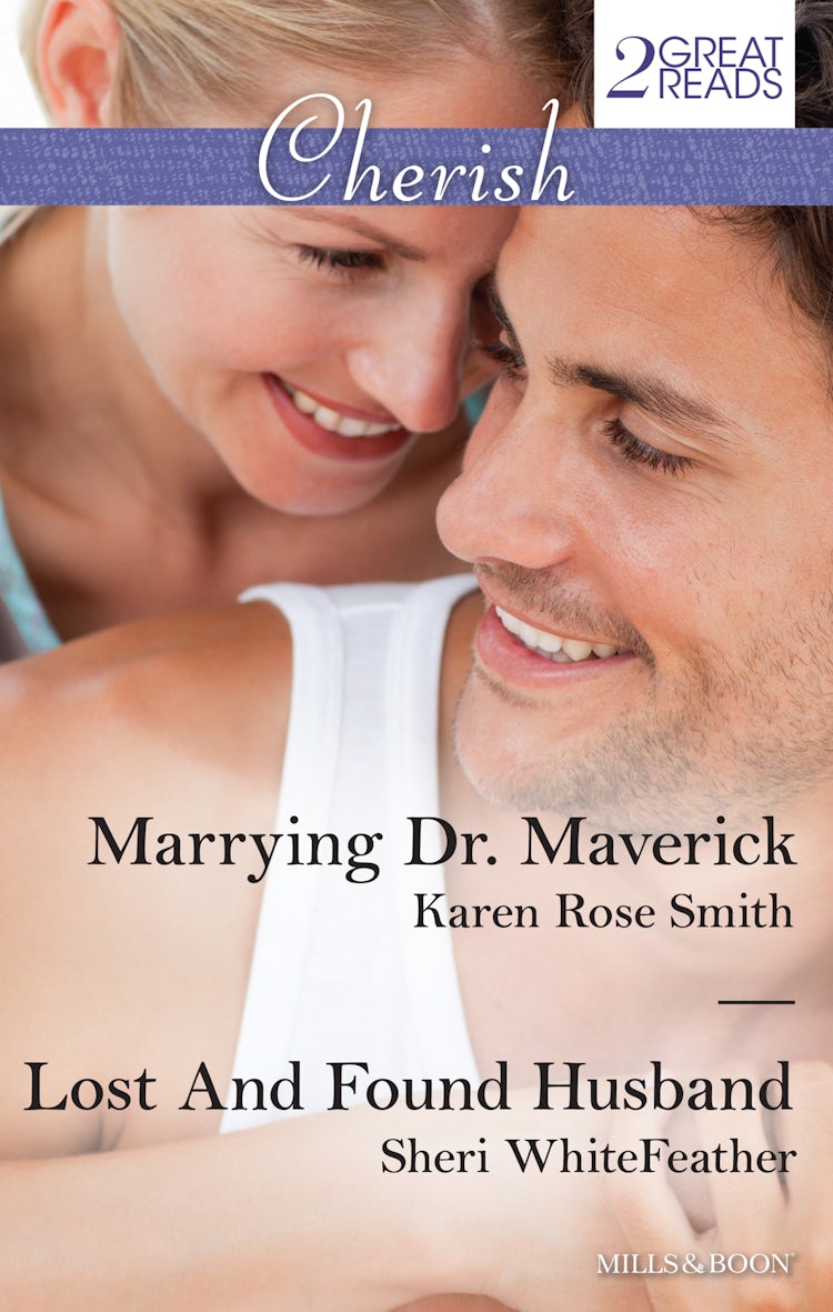 Cover image for Marrying Dr. Maverick/Lost And Found Husband, isbn: 9781743645130