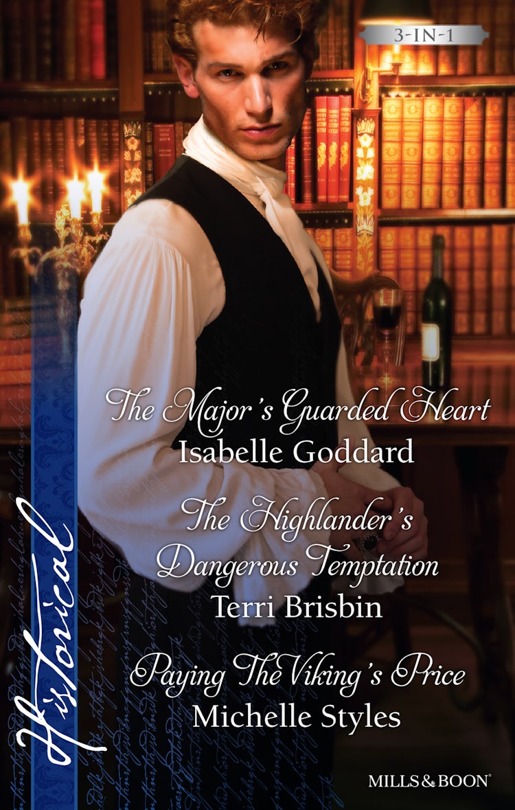 Cover image for The Major's Guarded Heart/The Highlander's Dangerous Temptation/Paying The Viking's Price, isbn: 9781743647110