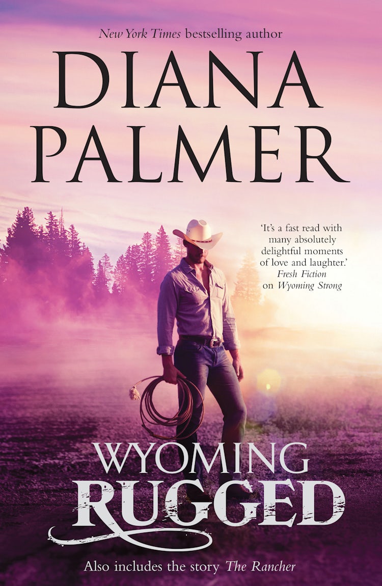 Cover image for Wyoming Rugged/Wyoming Rugged/The Rancher, isbn: 9781760379421