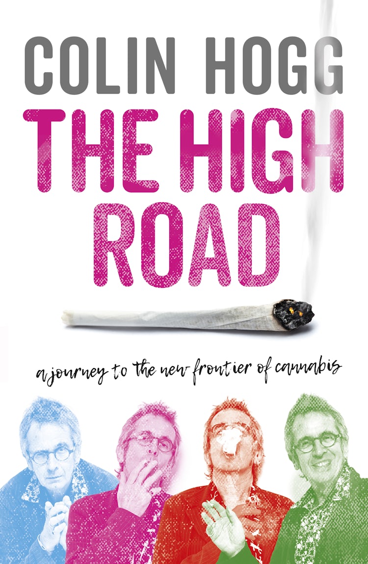 Cover image for The High Road: A Journey to the New Frontier of Cannabis, isbn: 9781775491385