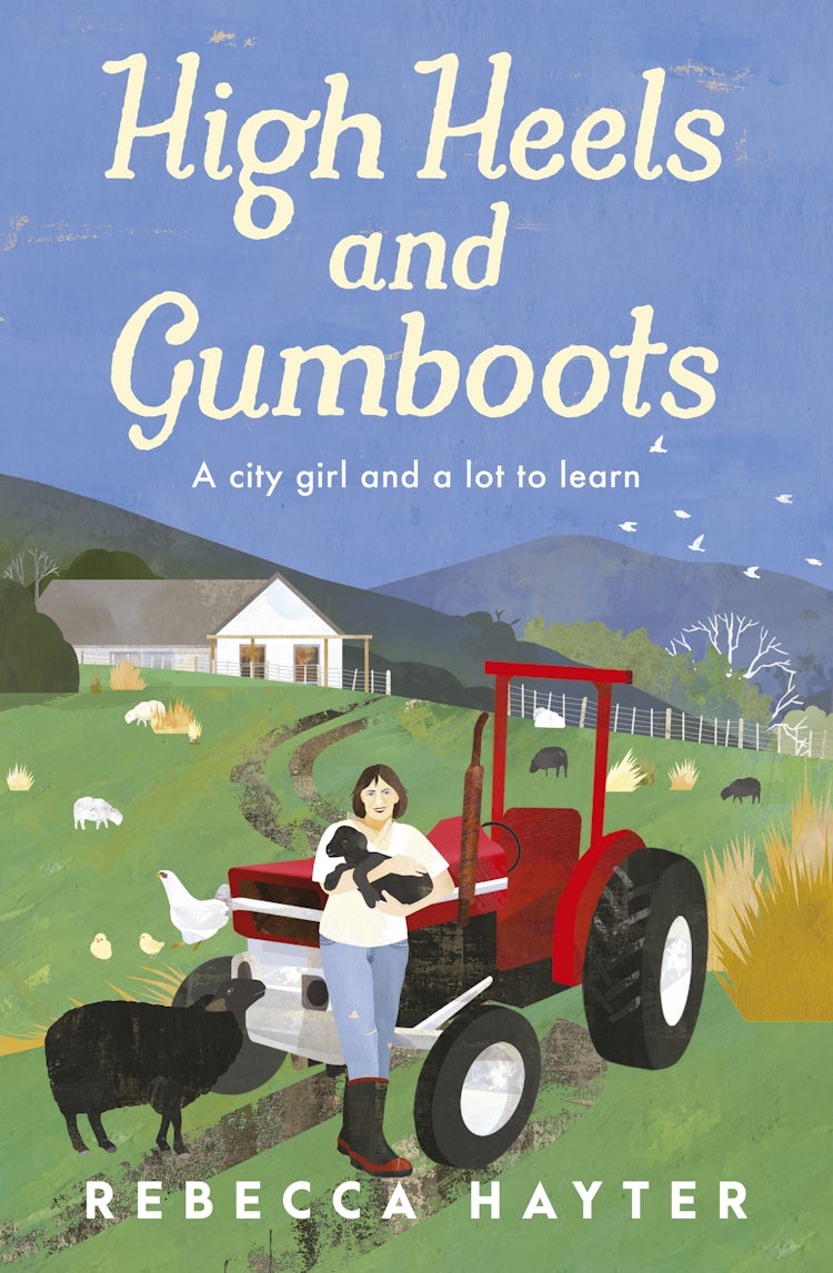 Cover image for High Heels and Gumboots: A city girl and a lot to learn, isbn: 9781775492887