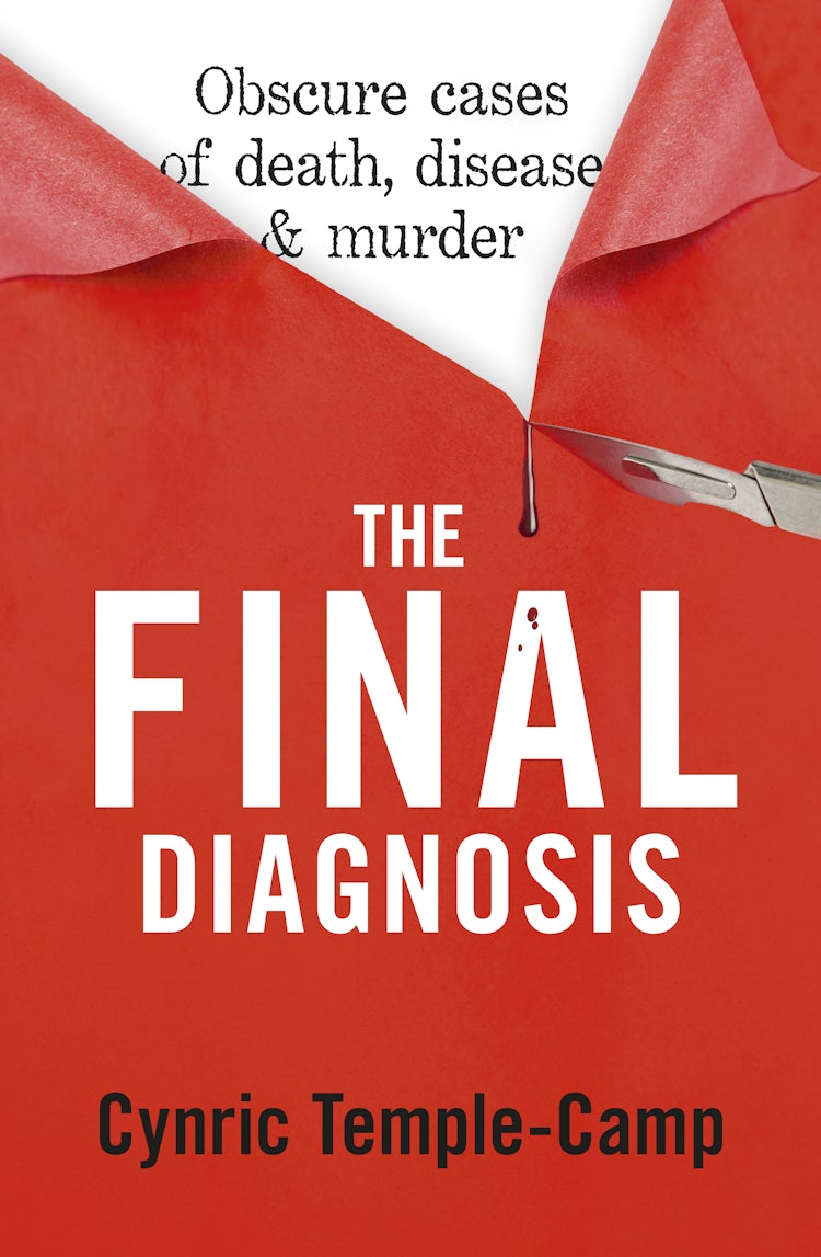 Cover image for The Final Diagnosis: Obscure cases of death, disease & murder, isbn: 9781775492948