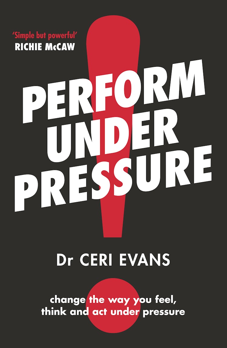 Cover image for Perform Under Pressure: The international bestseller on how to change the way you think, feel and act from top psychiatrist and former soccer player, isbn: 9781775541387
