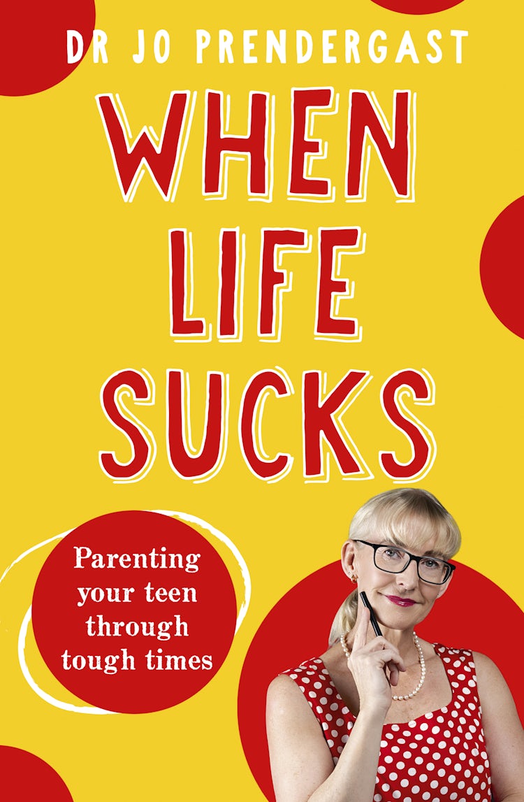 Cover image for When Life Sucks: The practical and effective how-to guide to parenting your teen through tough times from an expert psychiatrist and comedian for fans of Maggie Dent, Celia Lashlie and Nigel Latta, isbn: 9781775541998