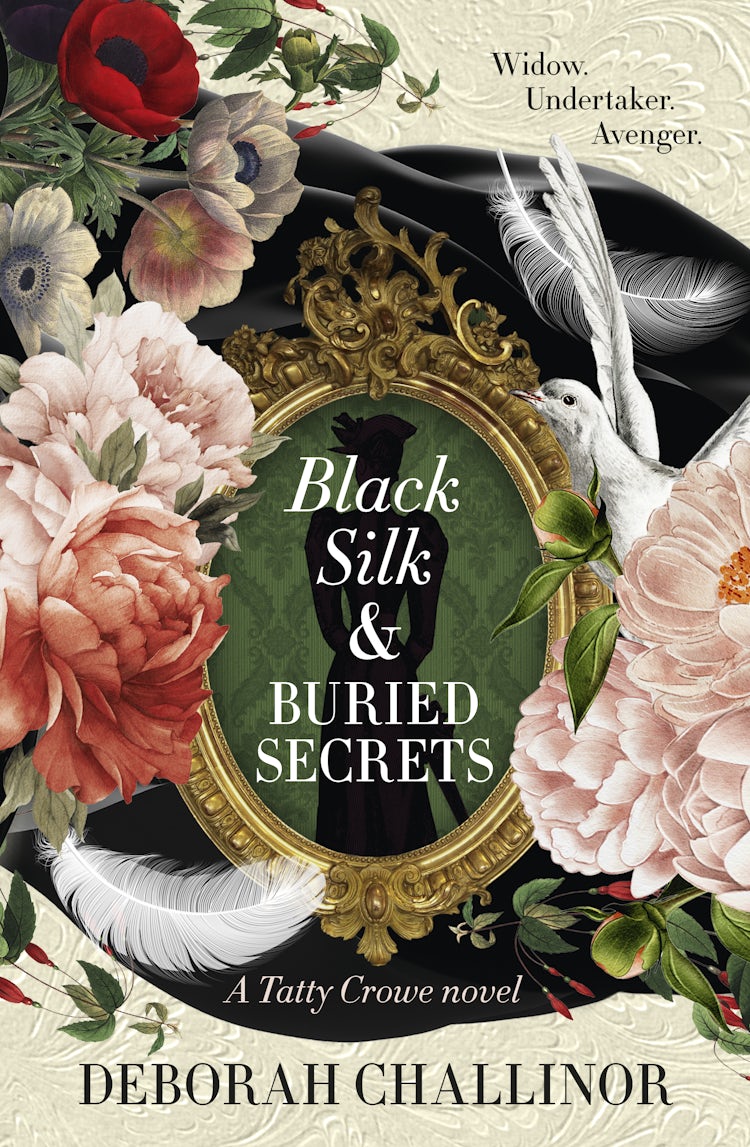 Cover image for Black Silk and Buried Secrets: The second riveting historical fiction novel in the Tatty Crowe series, sequel to BLACK SILK AND SYMPATHY, for fans of Jackie French, Tea Cooper and Kirsty Manning, isbn: 9781775542582