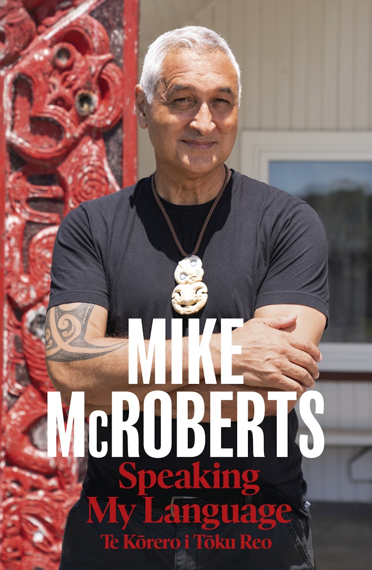 Cover image for Speaking My Language Te Kōrero i Tōku Reo: A story of reconnection to te ao Māori from the New Zealand journalist and news presenter, isbn: 9781775542780