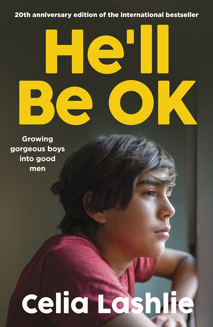 Cover image for He'll Be OK: Growing Gorgeous Boys Into Good Men 20th Anniversary Edition, for those who watched the Netflix drama ADOLESCENCE, isbn: 9781775542926