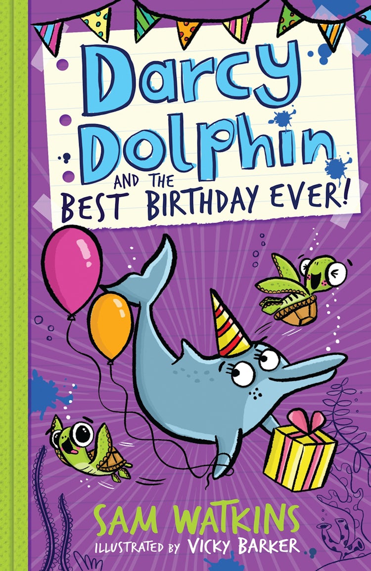 Cover image for Darcy Dolphin and the Best Birthday Ever! (Darcy Dolphin), isbn: 9781780317588