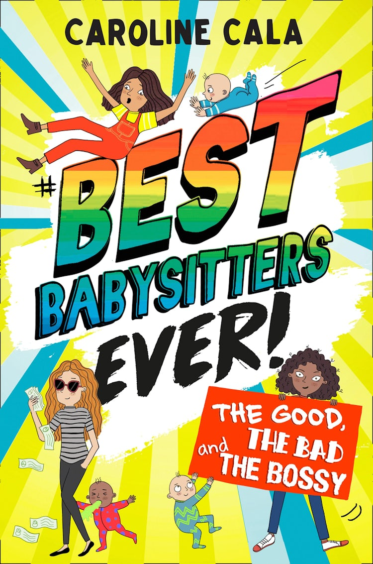 Cover image for The Good, the Bad and the Bossy (Best Babysitters Ever), isbn: 9781780318219