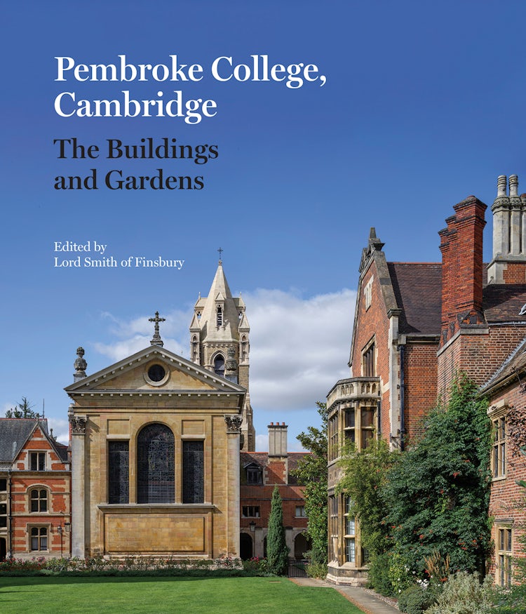 Cover image for Pembroke College, Cambridge: The Buildings and Gardens, isbn: 9781785515330