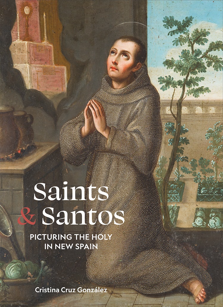 Cover image for Saints & Santos: Picturing the Holy in New Spain, isbn: 9781785516085
