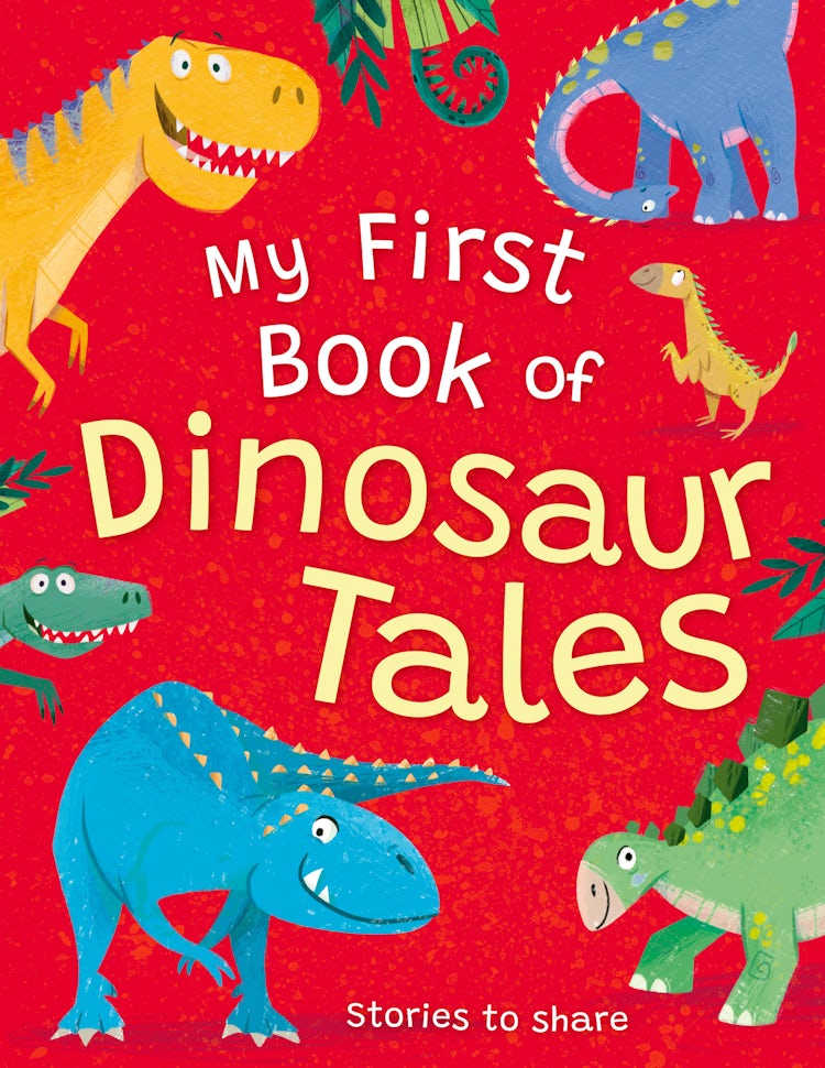 Cover image for MY FIRST BOOK OF DINOSAUR TALES: Stories to share, isbn: 9781786178626