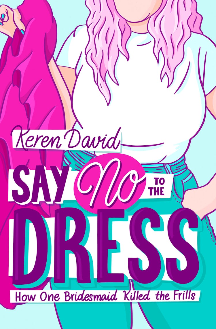Cover image for Say No to the Dress, isbn: 9781800901216