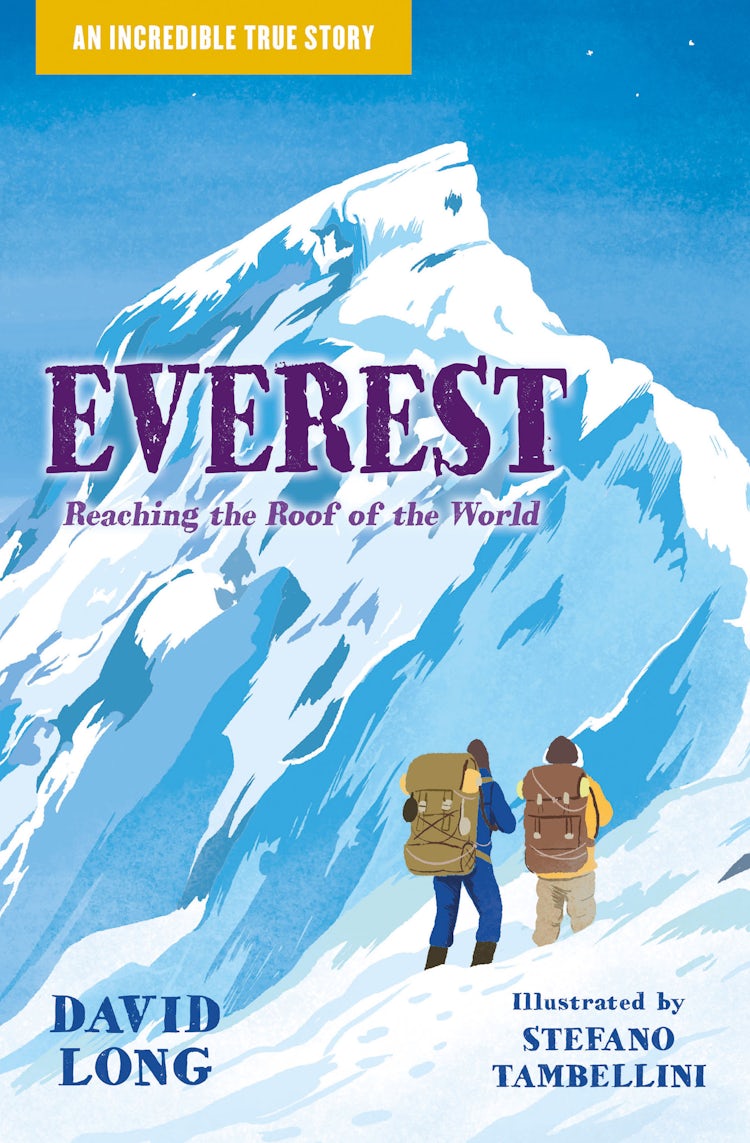 Cover image for Everest: Reaching the Roof of the World (Incredible True Stories, Book 4), isbn: 9781800901971