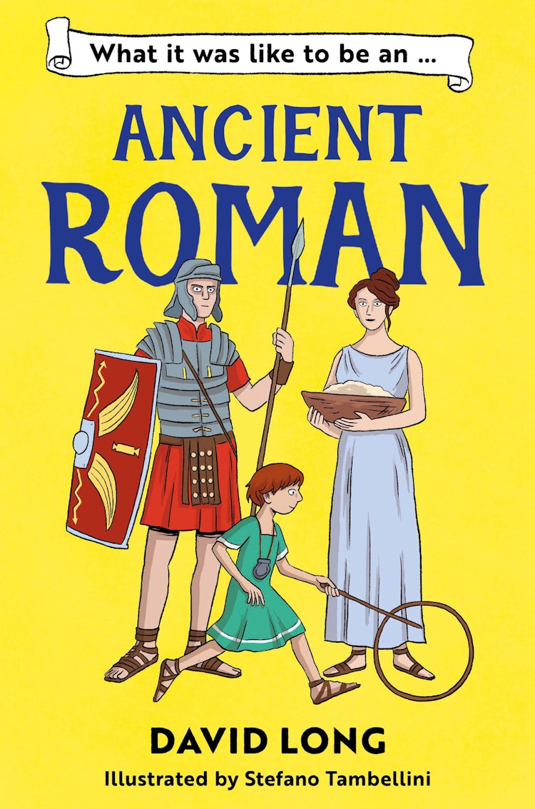 Cover image for What It Was Like to be … (2) – What It Was Like to be an Ancient Roman, isbn: 9781800903043