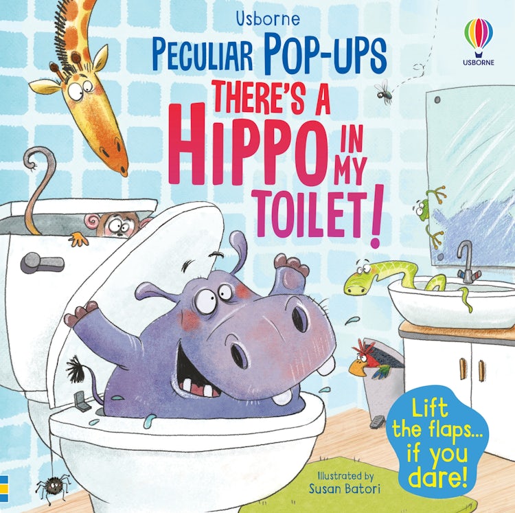 Cover image for There's a Hippo in My Toilet!: Peculiar Pop-ups, isbn: 9781803703831