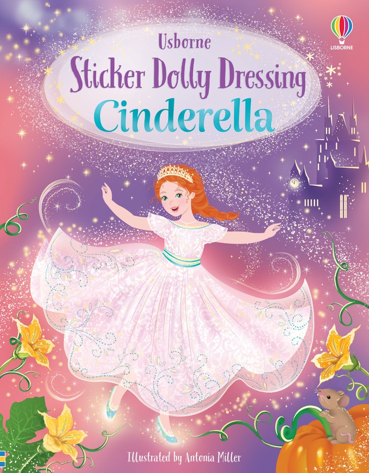 Cover image for Sticker Dolly Dressing Cinderella: New in the bestselling Sticker Dolly Dressing series, the perfect gift introduction to the magical much-loved fairytale Cinderella, isbn: 9781805076872