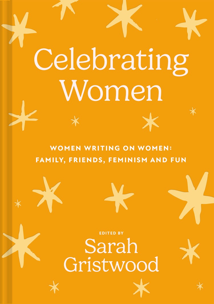 Cover image for Celebrating Women: Women Writing on Women: Family, Friends, Feminism and Fun, isbn: 9781837330041