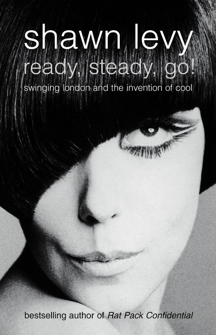 Cover image for Ready, Steady, Go!: Swinging London and the Invention of Cool, isbn: 9781841152264